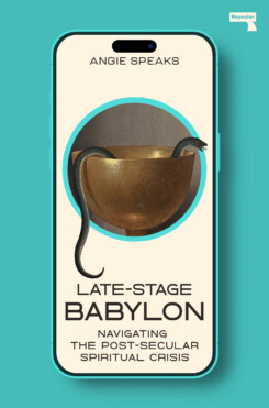 Cover of Late-Stage Babylon, showing an image of a serpent in a golden cup on a smartphone screen